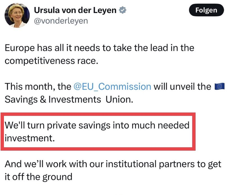 What does von der Leyen mean with turning private savings into much needed investment? Red alert for private savings?