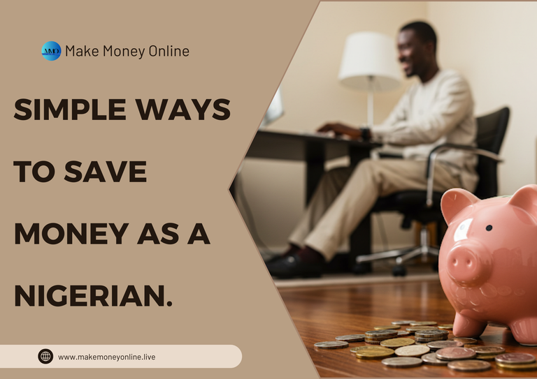 Simple Ways to Save Money Consistently as a Nigerian.