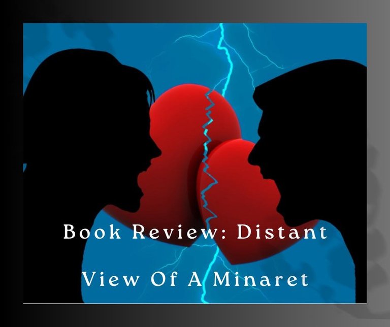 A Reflection Of Reality: A Review Of “Distant View Of A Minaret”