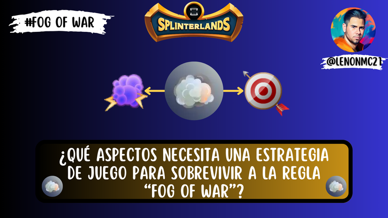 ¿Qué aspectos necesita una estrategia de juego para sobrevivir a la regla “Fog of War”? [ES-EN]
