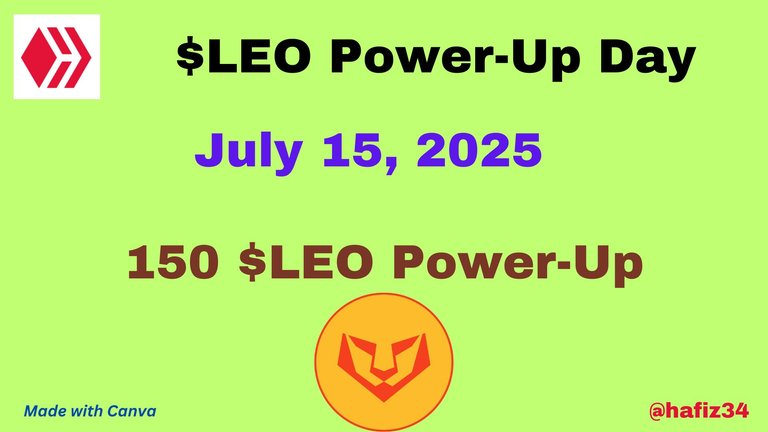 July LEO Power-Up Day! | My Second LPUD participation | 150 $LEO Power-Up | Extra (HIVE + Health) Titbits