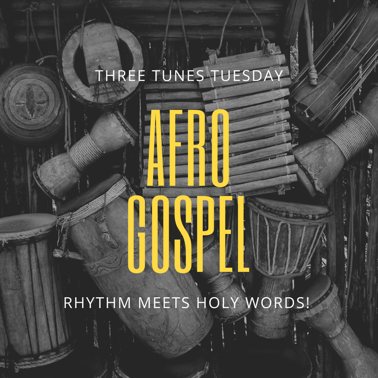 AfroGospel (Three Tunes Tuesday)
