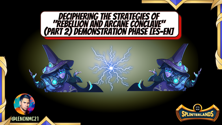 Deciphering the Strategies of "Rebellion and Arcane Conclave" (Part 2) Demonstration phase [ES-EN]
