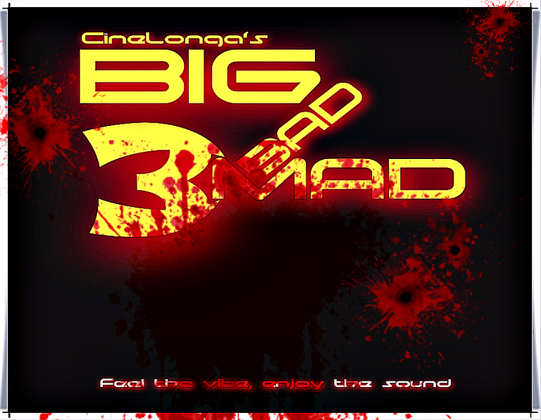 CineLonga-Big Bad Mad 3 Mix++.png