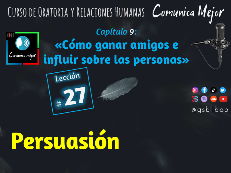 Lección 27/27 - Persuasión | Curso de oratoria "Comunica Mejor"