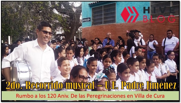 2do. Recorrido Musical previo al 120 Aniv. de las peregrinaciones villacuranas - UE Padre Jiménez (