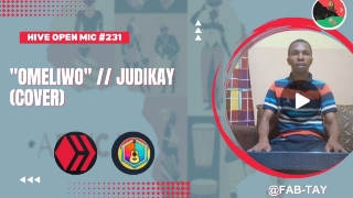 🎵HIVE OPEN MIC #231: "OMELIWO" // JUDIKAY (COVER) by @fab-tay (ENG-ESP)