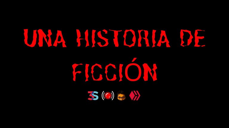 Una Historia de Ficción [Text esp - eng]