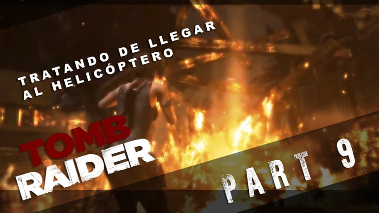 [ESP / ENG ] | Gameplay Tomb Raider / Tratando de llegar al helicóptero  | Part 9