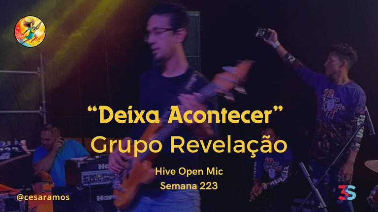 Hive Open Mic - Semana 223 (Deixa Acontecer/Grupo Revelação)