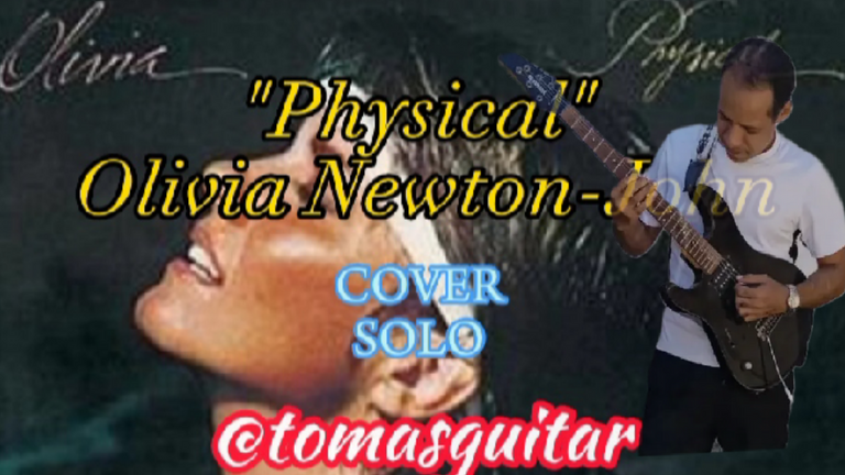 tomasguitar "Physical" Olivia Newton -John - GUITARCOVER SOLO