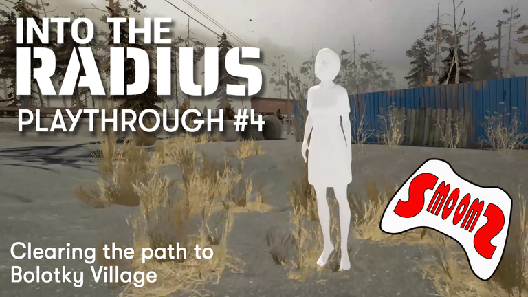 Into the Radius - Playthrough #3 (Story Difficulty) - Clearing the path to Bolotky Village