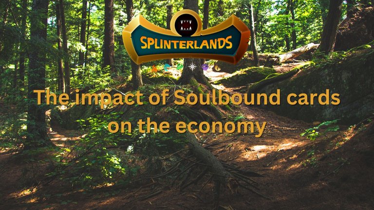 The Impact of Soulbound Cards on the Splinterlands Economy