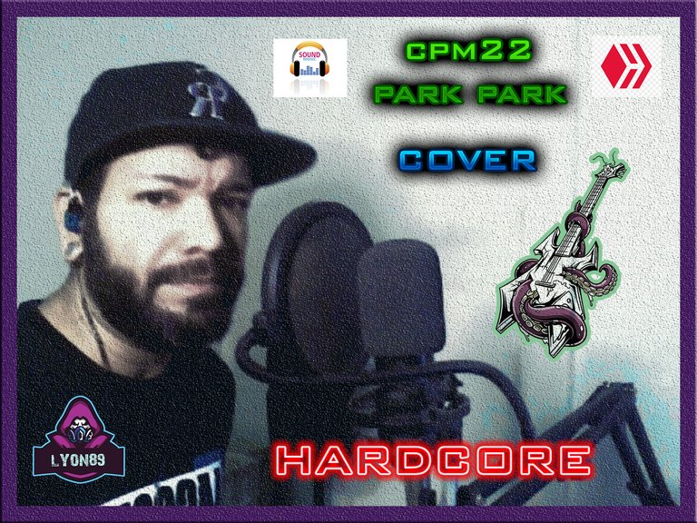 💀 BRASIL HARDCORE 🎸CPM22 / Park Park ( COVER ) @lyon-89🎶🎙