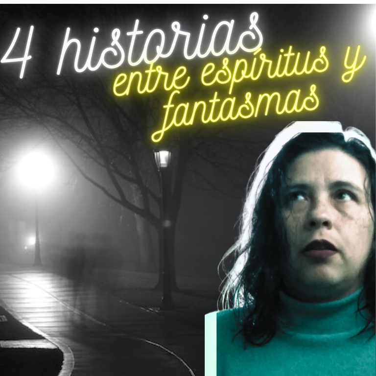 4 HISTORIAS ENTRE FANTASMAS Y ESPÍRITUS