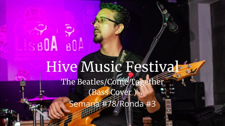 Hive Music Festival - Semana #78 / Ronda #3 (Come Together/The Beatles)