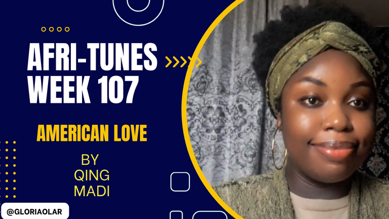 AFRI-TUNES WEEK 107 || AMERICAN LOVE BY QING MADI || COVER BY GLORIAOLAR