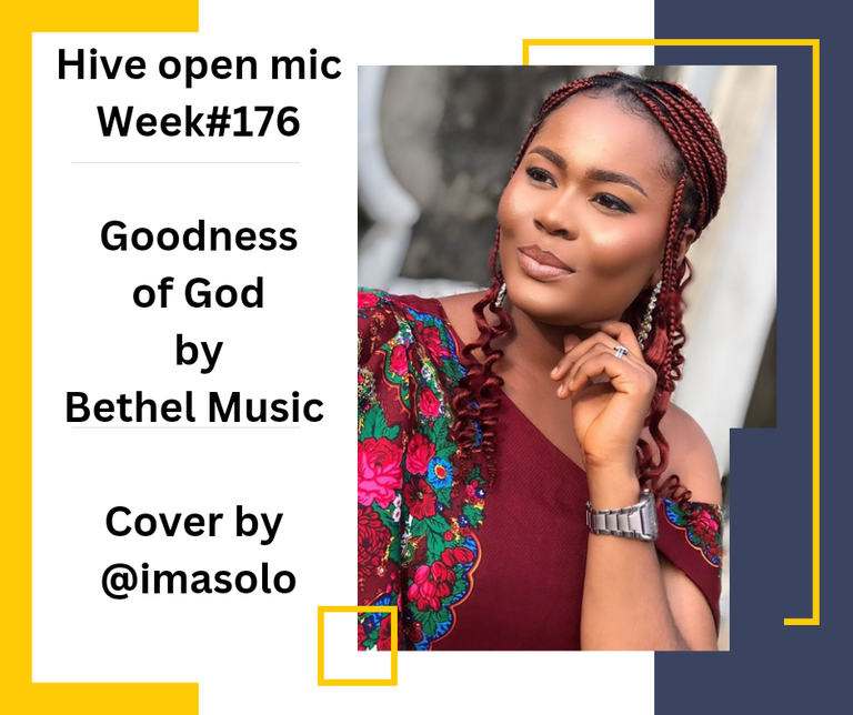 Hive open mic week #176💗 Goodness of God by Bethel music/// cover by imasolo