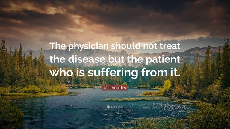 4793899-Maimonides-Quote-The-physician-should-not-treat-the-disease-but.jpg