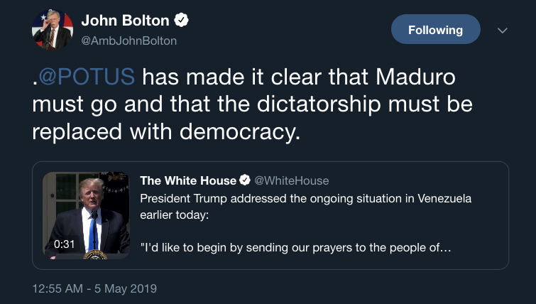 John Bolton on Twitter . POTUS has made it clear that Maduro must go and that the dictatorship must be replaced with democracy.… .png