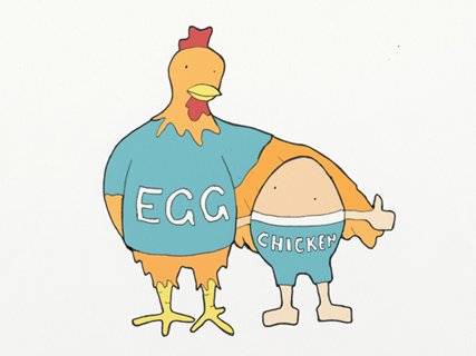 Chicken and Egg