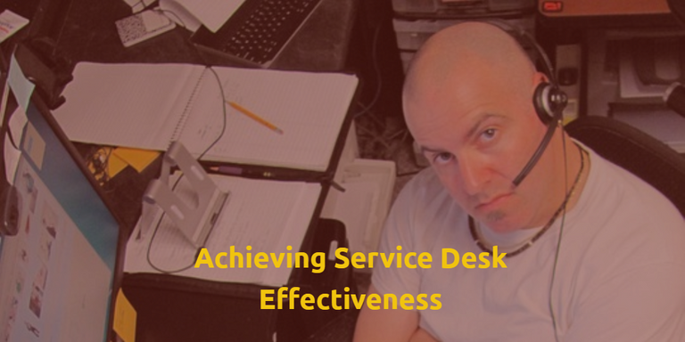 Achieving Service Desk Effectiveness