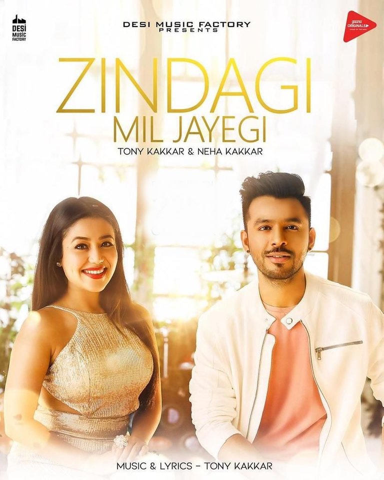 Zindagi Mil Jayegi Lyrics - Neha Kakkar, Tonny Kakkar