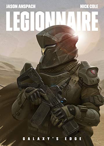  "Legionnaire (Galaxy's Edge Book 1) by [Jason Anspach, Nick Cole]"