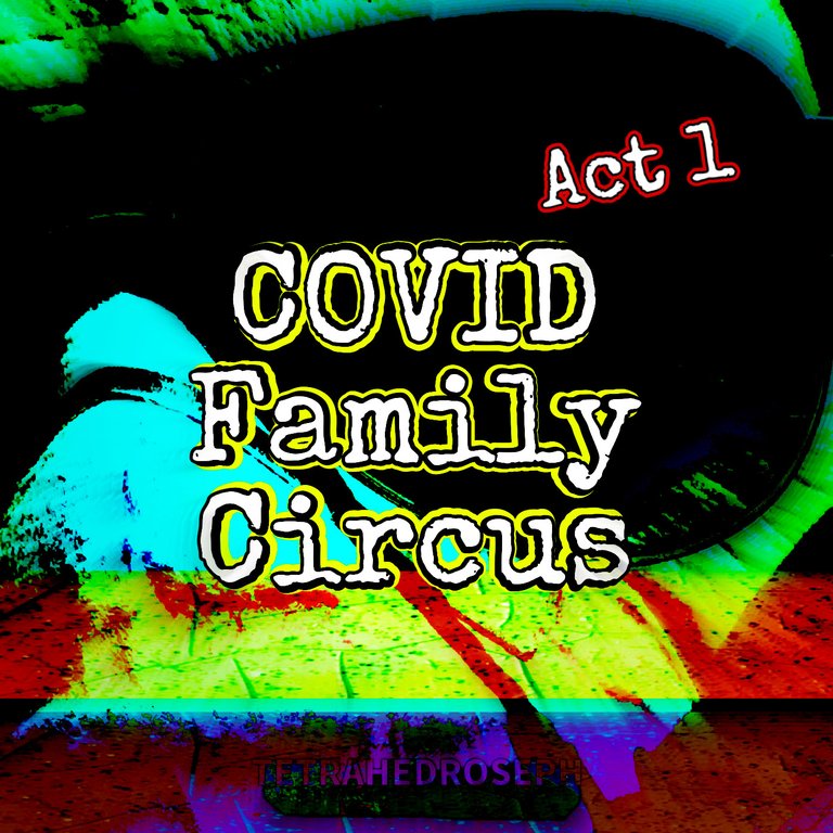 tetrahedroseph-mutateandsurge-covis-family-circus-act1