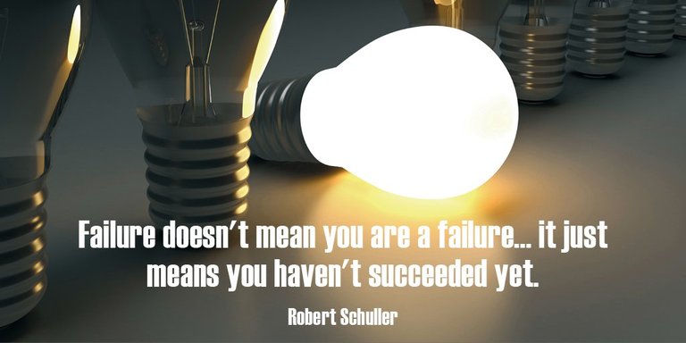 Failure doesnt mean you are a failure... it just means you havent succeeded yet. - Robert Schuller
