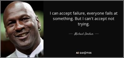 quote-i-can-accept-failure-everyone-fails-at-something-but-i-can-t-accept-not-trying-michael-jordan-15-6-0623.jpg