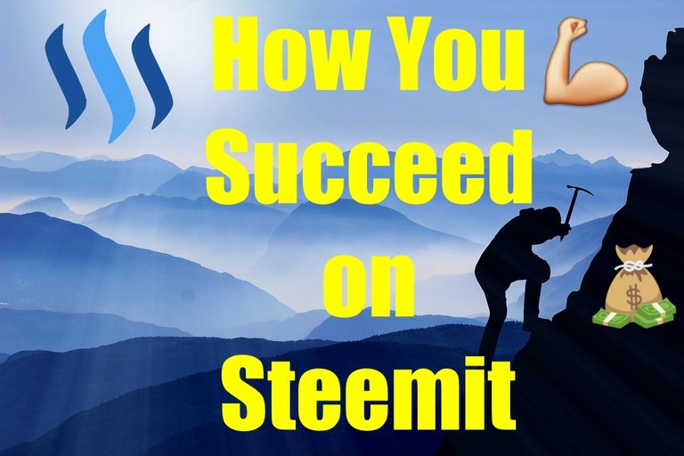 How you succeed on steemit.jpg