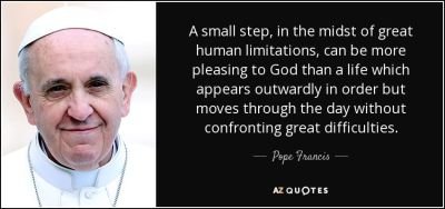 quote-a-small-step-in-the-midst-of-great-human-limitations-can-be-more-pleasing-to-god-than-pope-francis-134-38-72.jpg