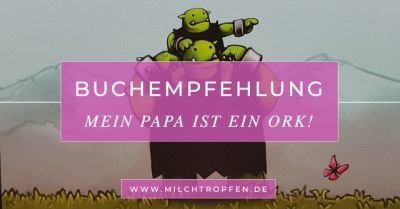 buch-review-mein-papa-ist-ein-orkv3.jpg