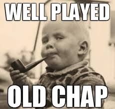 "well played old chap" said the pipe smoking baby