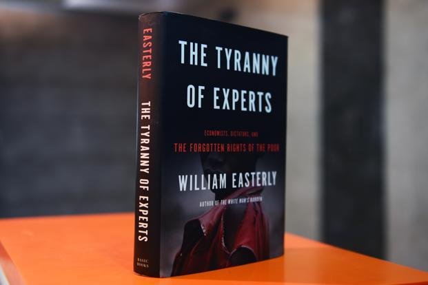 The Tyranny of Experts: Economists, Dictators, and the Forgotten Rights of the Poor