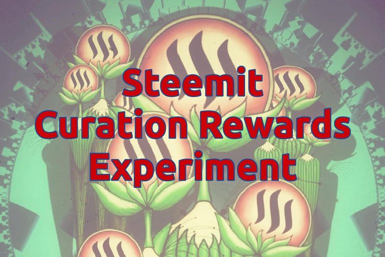 My Steemit Curation Reward Experiment