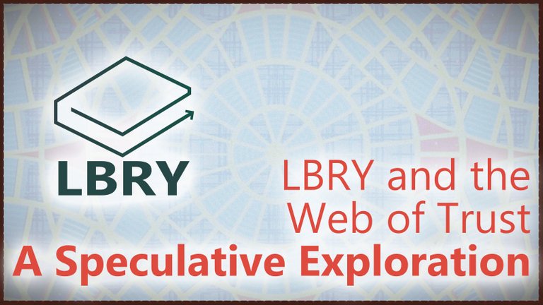 LBRY and the Web of Trust: A Speculative Exploration