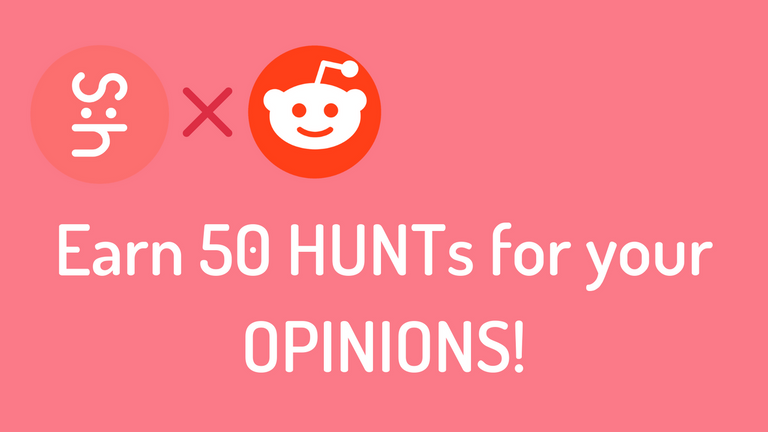 Earn 50 HUNTs for your OPINIONS!.png