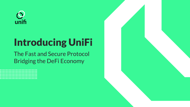 Introducing UniFi, a fast and secure protocol that connects the DeFi economy