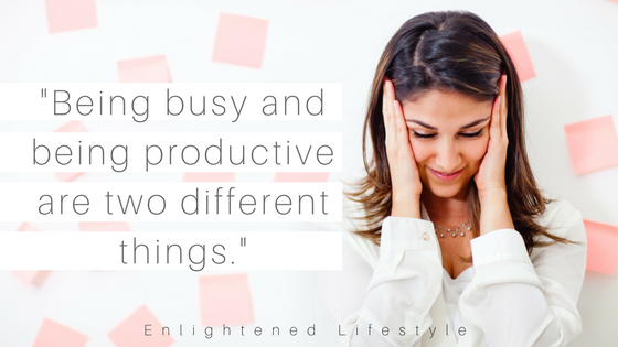 "Being busy and being productive are two different things.".png