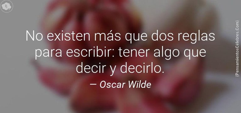 1noexistenmasquedosreglasparaescribirteneralgoquedecirydecirl_34_oscarwilde.jpg