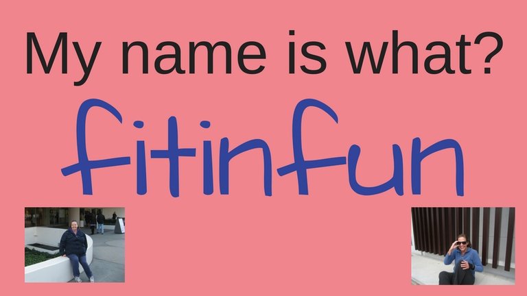 my name is what fitinfun.jpg