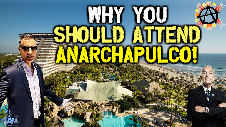 why you should attend Anarchapulco thumbnail.png