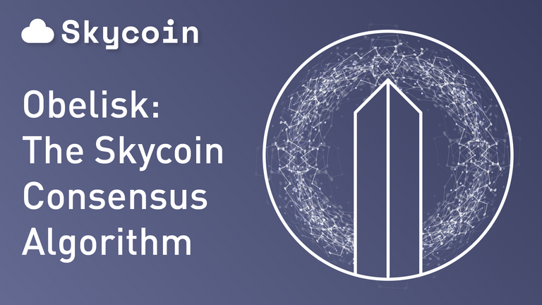 Obelisk: O Algoritmo de Consenso da Skycoin