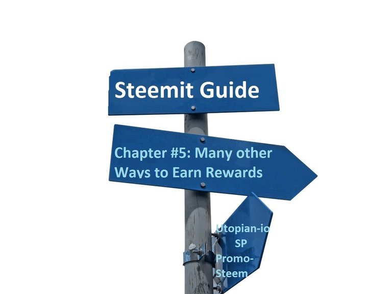 Steemit Guide Chapters - Steem Blockchain - Chapter 5 - Other Ways Earn Rewards Steemit.jpg
