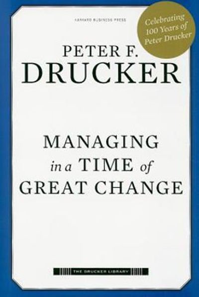 Book, Drucker, Managing in a time of great change (1995).jpg