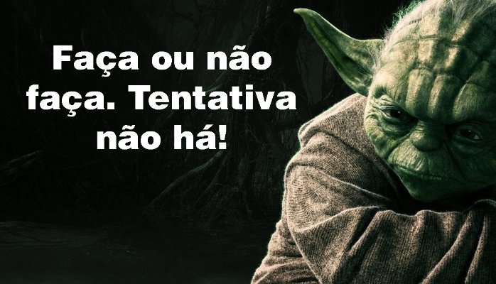 faça ou não YODA.jpg