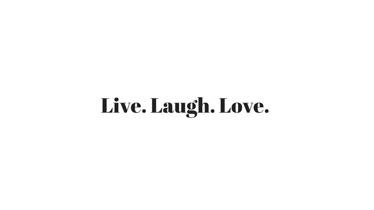 Live. Laugh. Love..png