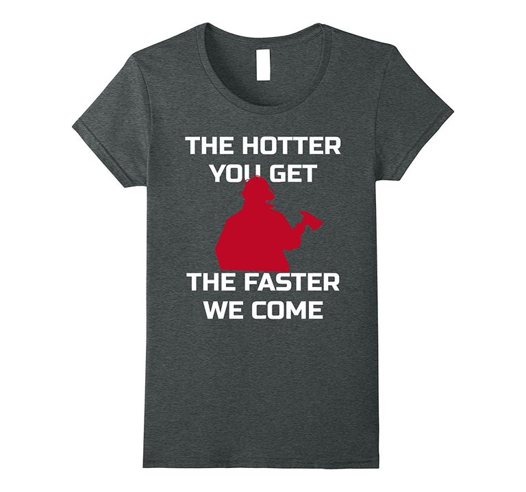 Fireman Firefighter Hotter T-Shirt